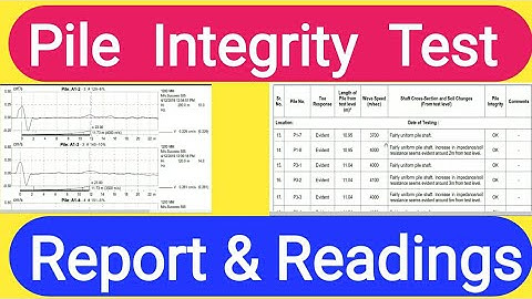 Pile Integrity Test Reading & Report • Step by Step Procedure •