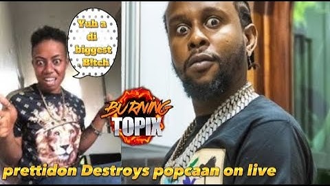 🤯OMG!! pretti don diss popcaan wicked!!! #Burning topix #dancehall ||#popcaan