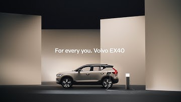 Volvo EX40: For Every You