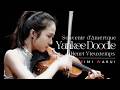 "Yankee Doodle" Souvenir d'Amérique, Op. 17- Henri Vieuxtemps【Violin Performance】|Eimi Wakui