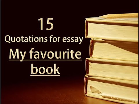 Quotations for essay my favourite book