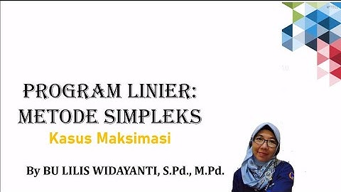 OPERATION RESEARCH atau RISET OPERASI I Metode Simpleks kasus maksimasi