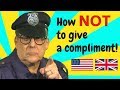 How NOT to pay a compliment in English (back & left-handed compliments)