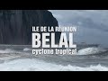 Belal cyclone tropical  un film de serge glabert