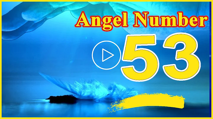 Descubre el significado espiritual del número del ángel 53