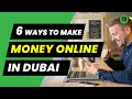 6 Ways to Make Money Online in Dubai