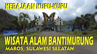 Bantimurung Wisata Air Terjun || Kerajaan Kupu-kupu Maros, Sulawesi Selatan