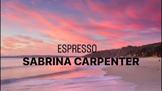ESPRESSO - Sabrina Carpenter (Letra/Lyrics)