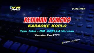 Ketaman Asmoro Karaoke tanpa vokal - Yeni Inka - OM ADELLA version  (DIDI KEMPOT)