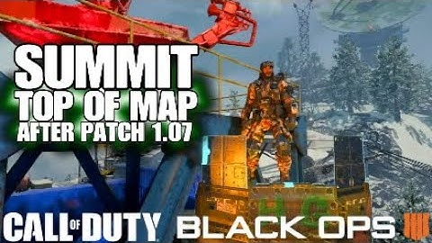 BO4 GLITCHES SUMMIT * TOP OF MAP * AFTER PATCH 1.07