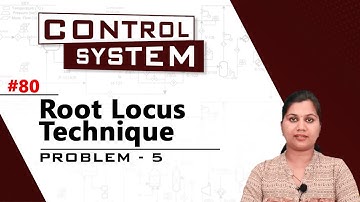 Root Locus Technique  Problem 5 - Root Locus Analysis - Control Systems