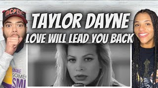 SHEESH!| FIRST TIME HEARING Taylor Dayne   Love Will Lead You Back REACTION