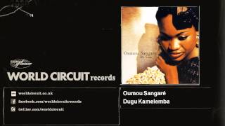 Oumou Sangaré - Dugu Kamelemba