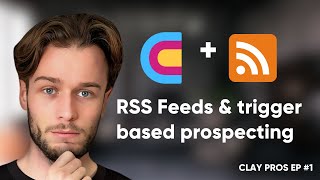 Using RSS feed's for trigger based prospecting (Clay.com Pros Ep#1) screenshot 3