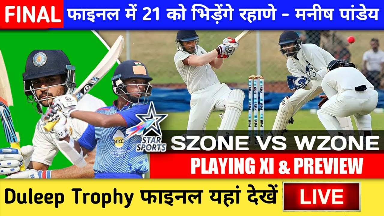 South Zone Vs West Zone Final Playing Xi and Live Streaming How To Watch Duleep Trophy FINAL LIVE 