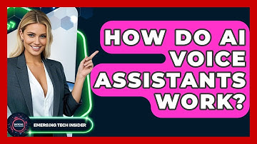 How Do AI Voice Assistants Work? - Emerging Tech Insider