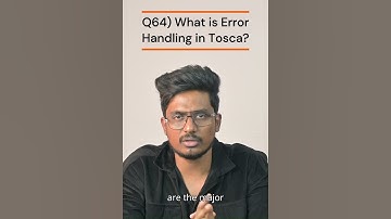 Q64) What is error Handling in Tosca?  |Tosca 100+ Real Time/Previous Interview Q & A