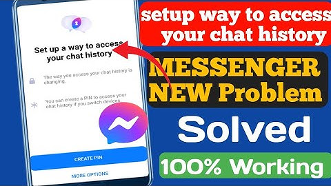 Messenger wants to create PIN. How to ignore this message | Set up a way to access your chat history