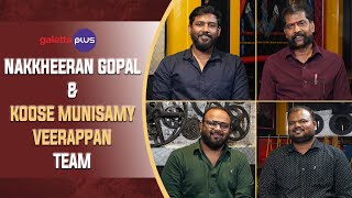 Nakkheeran Gopal and Koose Munisamy Veerappan Team Interview | Conversations