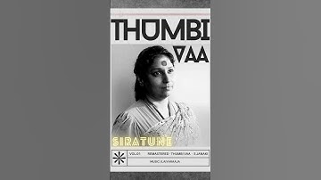 Thumbnail of Thumbi Vaa | S Janaki | Ilaiyaraaja | Original Voice