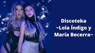 Discoteka - Lola Índigo y María Becerra (letra)