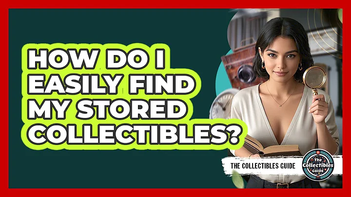 How Do I Easily Find My Stored Collectibles?