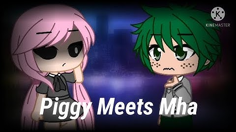 Piggy Meets Mha Part 1 #Bhna #Piggy (Read the Description )MY AU
