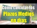 Cómo calcular los Plazos Medios en días empleando una sencilla hoja de cálculo