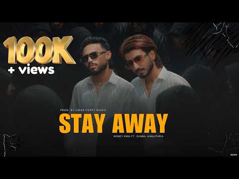 STAY AWAY (OFFICIAL MV) HONEY KING | SUNNA JAMALPURIA | NEW PUNJABI SONG 2026