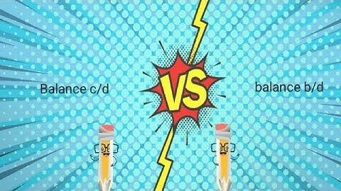 Difference between balance b/d and balance c/d