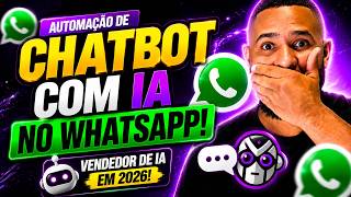 AUTOMAÇÃO DE CHATBOT COM IA NO WHATSAPP! VENDEDOR DE IA NO WHATSAPP EM 2026!