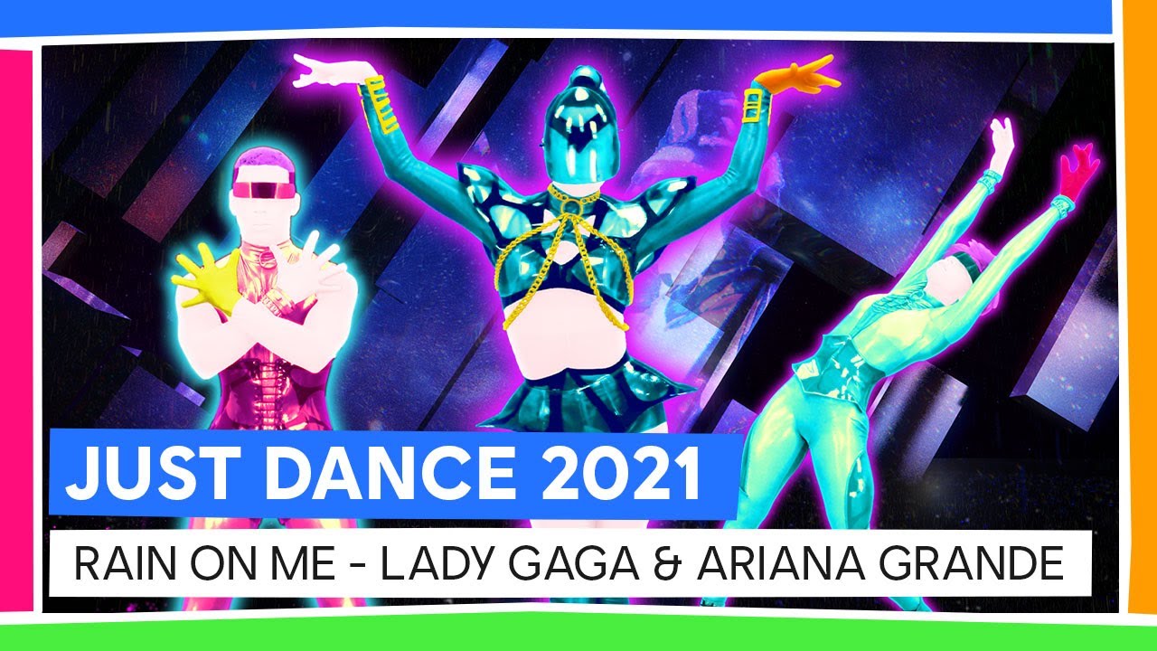 Песня леди танец. Леди Гага just Dance. Джаст дэнс Rain on me.. Леди Гага just Dance танец. Just Dance 2021 обложка.