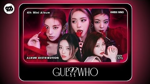 "GUESS WHO" by ITZY [있지] - Album Distribution