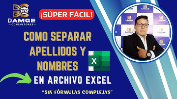 🟢 Cómo separar APELLIDOS y NOMBRES  en Excel | Súper fácil sin fórmulas complejas