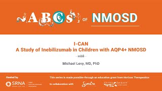 403. I-CAN، مطالعه Inebilizumab در کودکان مبتلا به AQP4 + NMOSD
