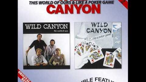 Wild Canyon- Before I Grow Too Old