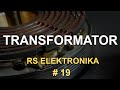 Transformator - [RS Elektronika] #19