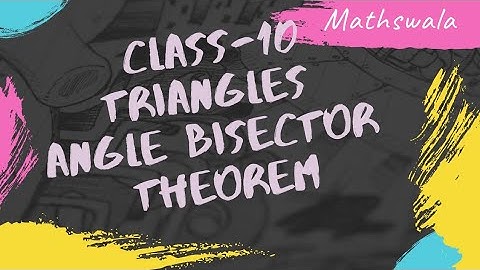Angle Bisector Theorem Class 10 triangle || Triangles class 10 Class 10 Maths Chapter 6 triangles