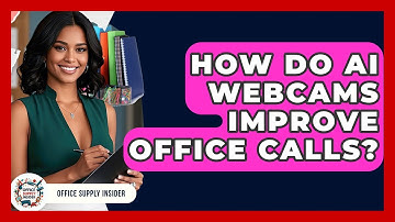 How Do AI Webcams Improve Office Calls? - Office Supply Insider