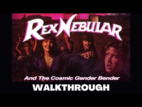 REX NEBULAR AND THE COSMIC GENDER-BENDER - Full Game Walkthrough No Commentary Gameplay