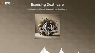 Trust Issues in Pet Funeral Services with our Guest Lauren