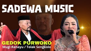 Gedok Purwokomugi Rahayu Tolak Sengkolo Sadewa   Arta Muria  tayub 