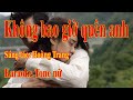 Không bao giờ quên anh karaoke tone nữ