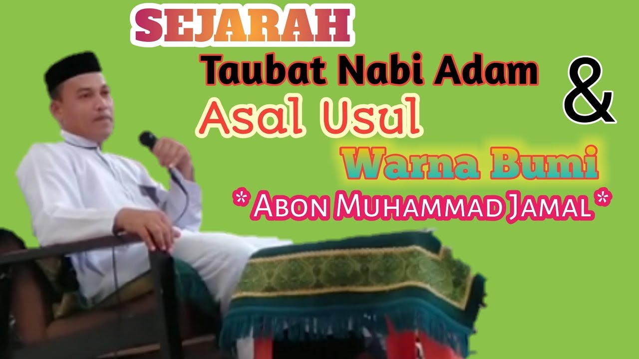 Sejarah Taubat Nabi  Adam Asal Usul Warna  Bumi Abon 