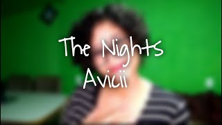 Avicii - The Nights (Cover Ana Pê)