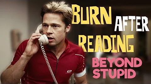 Burn After Reading - Beyond Stupid