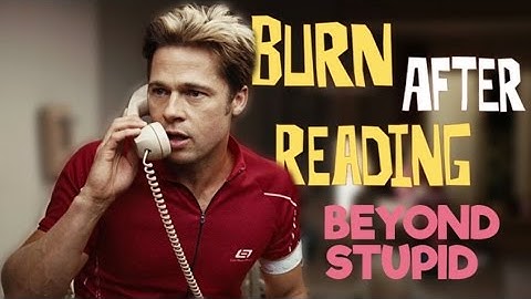 Burn After Reading - Beyond Stupid