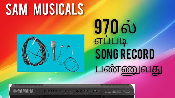 How to make song in yamaha psr s970 or psr s770 keyboard | make your song 🎵  | Sam musicals 🎼♥