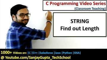 Find out length of a string in C language | C programming video tutorials series