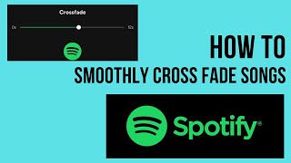 How To Cross Fade Songs And Playlists In Spotify For Smooth Transitions screenshot 2